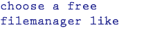 choose a free filemanager like